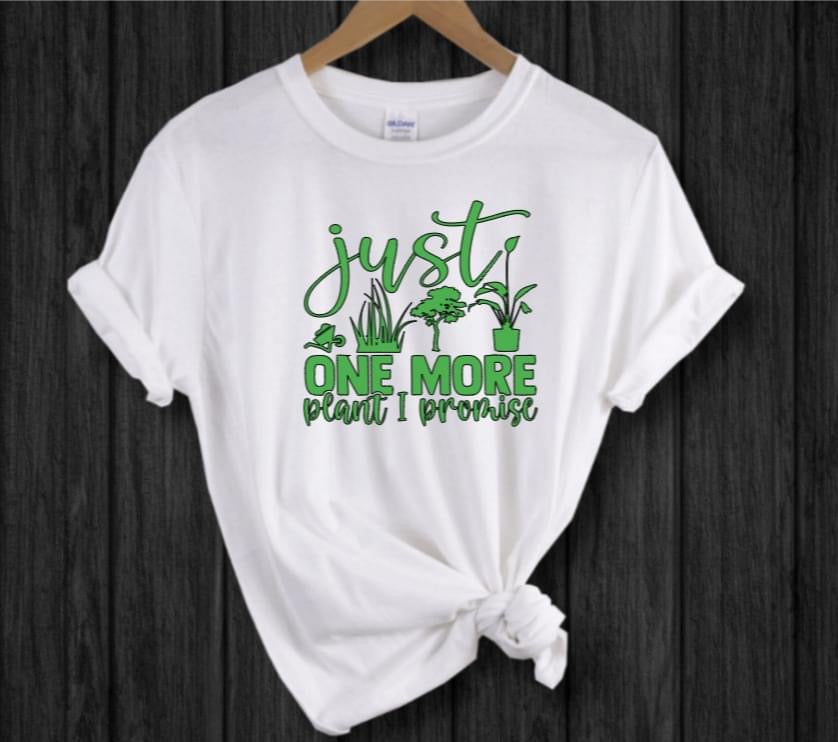 Just One More Plant Tee