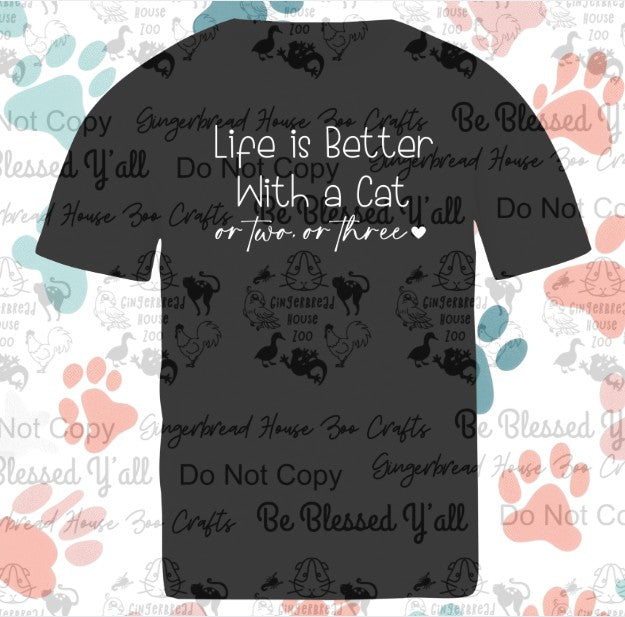 Life is Better With Cats - Version One