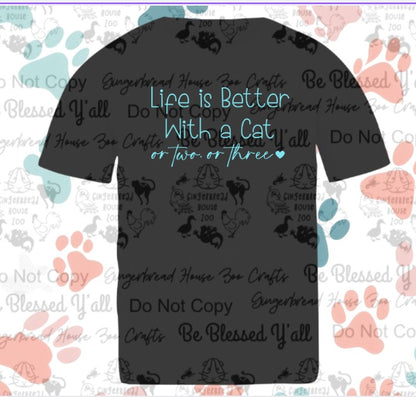 Life is Better With Cats - Version One
