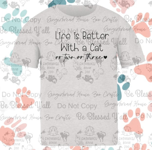 Life is Better With Cats - Version One